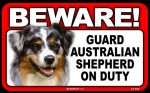 BEWARE Guard Dog on Duty Sign - Australian Shepherd - FREE Shipping