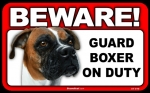 BEWARE Guard Dog on Duty Sign - Boxer - FREE Shipping