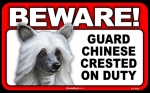BEWARE Guard Dog on Duty Sign - Chinese Crested